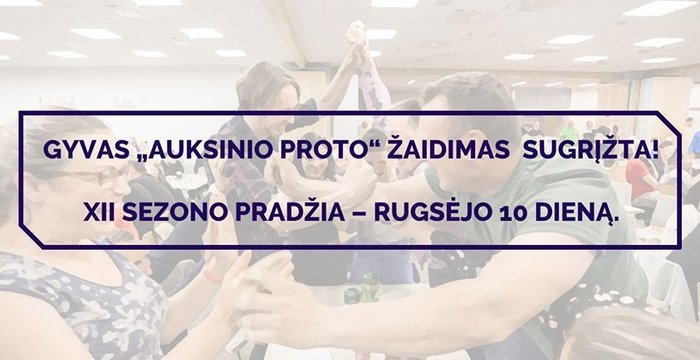 XII „Auksinio proto“ žaidimo sezono pradžia – rugsėjo 10 d.