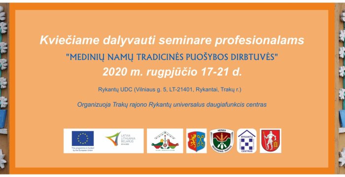 Rykantuose – seminaras „Medinių namų tradicinės puošybos dirbtuvės“