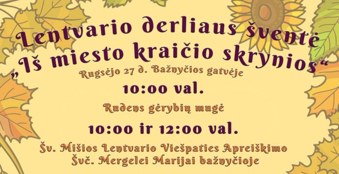 Lentvarį sudrebins derliaus šventė „Iš miesto kraičio skrynios“