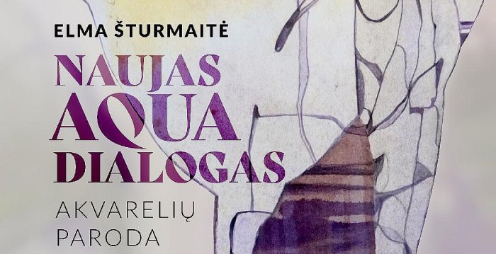  „Fojė“ galerijoje – akvarelių paroda  ,,Naujas aqua dialogas“ 