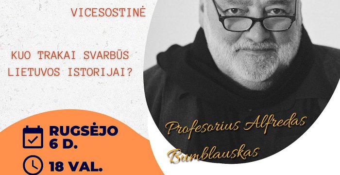 Trakų 700-asis gimtadienis – su profesoriumi A. Bumblausku !  