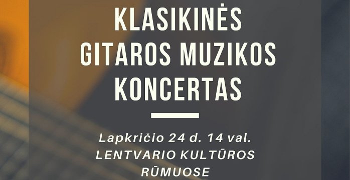 Kviečia klasikinės gitaros muzikos koncertas