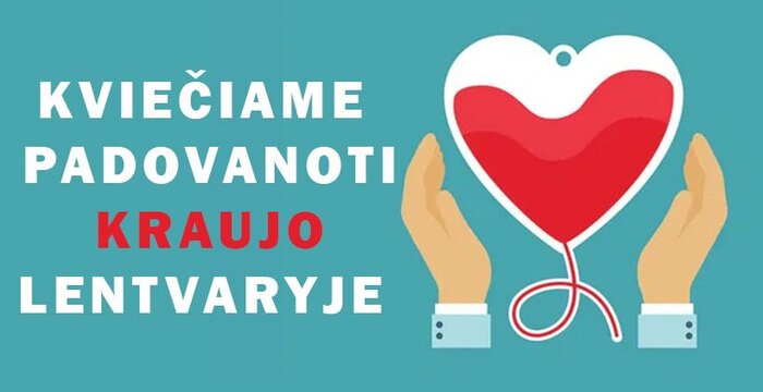 Padovanokite kraujo – išgelbėkite gyvybę!