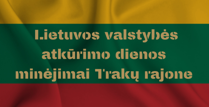 2023 m. Trakų rajono savivaldybės renginiai, skirti Vasario 16-ajai 