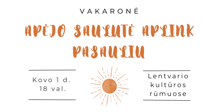 Kviečiame pasitikti pavasarį vakaronėje „Apėjo saulutė aplink pasauliu“
