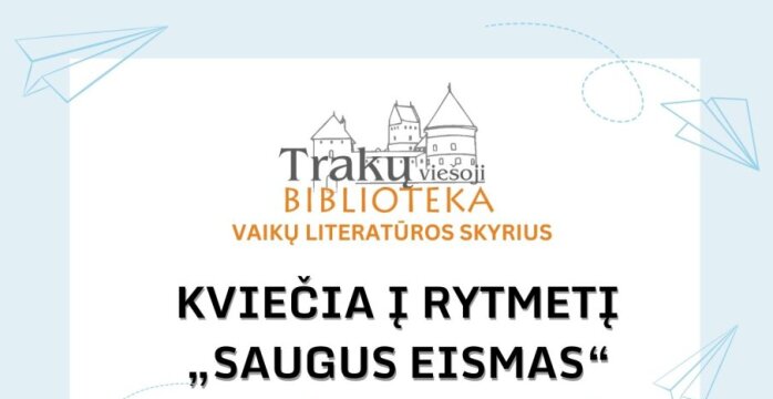 Trakų viešosios bibliotekos Vaikų literatūros skyrius kviečia kartu minėti Saugaus eismo dieną