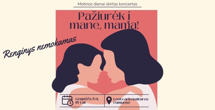 Kviečia įspūdingas koncertas „Pažiūrėk į mane, mama!“