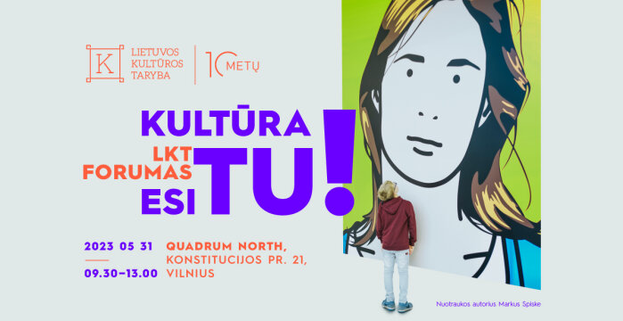 Dalyvaukite LKT forume „Kultūra esi tu!“