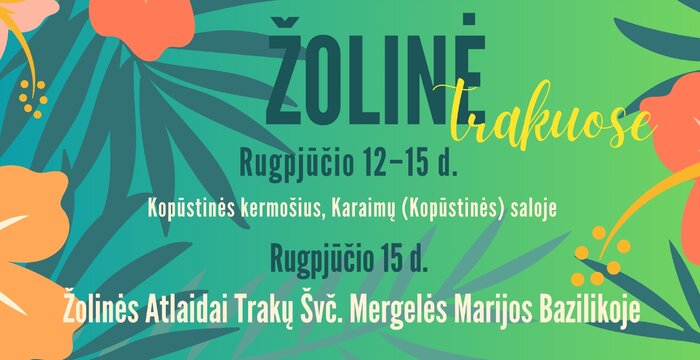 Į Trakus kviečia Žolinė!