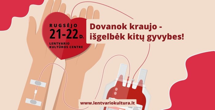 Dovanok kraujo – išgelbėk kitų gyvybes!