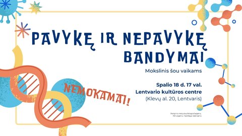 Kviečia mokslinis šou vaikams „Pavykę ir nepavykę bandymai“