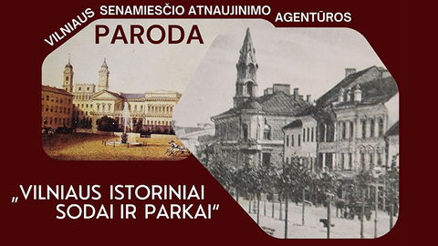 Kviečia paroda „Vilniaus istoriniai parkai ir sodai“