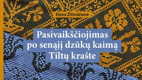 Išleista knyga „Pasivaikščiojimas po senąjį dzūkų kaimą Tiltų krašte“