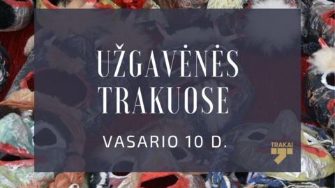 Kviečiame į ilgiausias Užgavėnes Trakuose