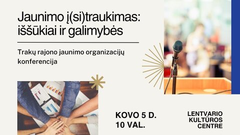 Kviečia jaunimo organizacijų konferencija „Jaunimo į(si)traukimas: iššūkiai ir galimybės“