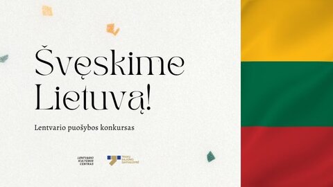 Kviečiame dalyvauti Lentvario puošybos konkurse „Švęskime Lietuvą“!