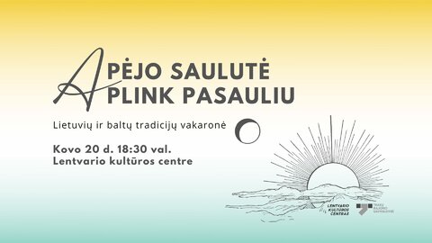 Kviečia lietuvių ir baltų tradicijų vakaronė „Apėjo saulutė aplink pasauliu“