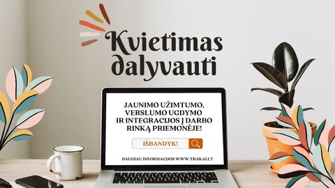 Kviečiame dalyvauti jaunimo užimtumo, verslumo ugdymo ir integracijos į darbo rinką priemonėje!