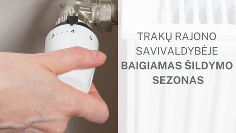 Trakų rajono savivaldybėje baigiamas šildymo sezonas 