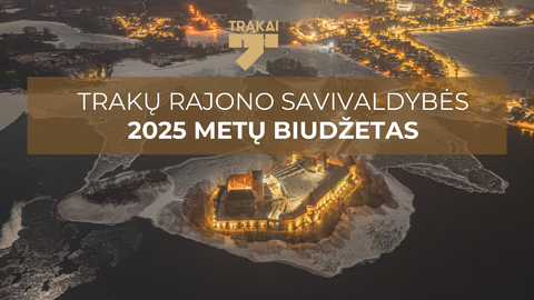 Patvirtintas Trakų rajono savivaldybės 2025 metų biudžetas