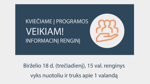 Kviečiame į programos „VEIKIAM!“ informacinį renginį