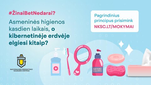 Kibernetinio saugumo mėnuo – NKSC kviečia prisiminti pagrindinius kibernetinės higienos principus!