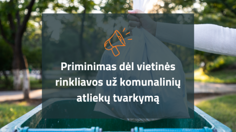 Priminimas sumokėti vietinę rinkliavą už komunalinių atliekų tvarkymą