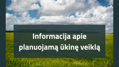 Atrankos informacija apie planuojamą ūkinę veiklą