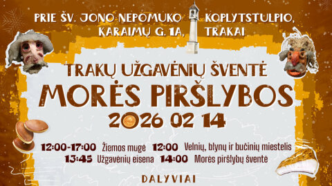 Kviečiame į Trakų Užgavėnių šventę „Morės piršlybos“
