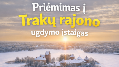 Priėmimas į Trakų rajono ugdymo įstaigas