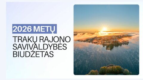 Patvirtintas Trakų rajono savivaldybės 2026 metų biudžetas 