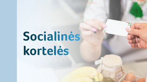 Birželio 15 d. bus pervesta parama į socialines korteles