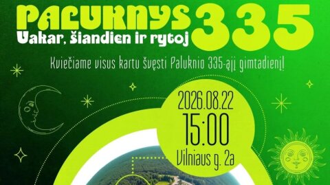 Paluknys kviečia į 335-ojo gimtadienio šventę