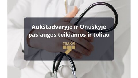 Onuškio ir Aukštadvario šeimos gydytojų skyriai veiklos nenutraukia