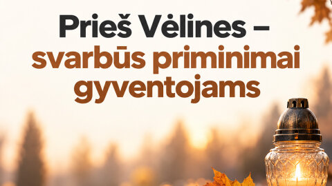 Prieš Vėlines – svarbūs priminimai gyventojams