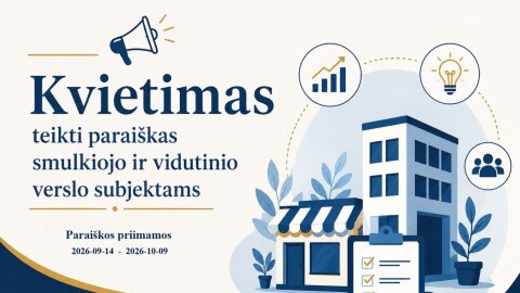 Primename, kad smulkiojo ir vidutinio verslo subjektai kviečiami teikti paraiškas