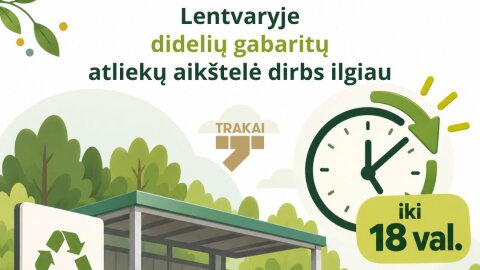 Šeštadieniais didelių gabaritų atliekų aikštelė dirbs ilgiau